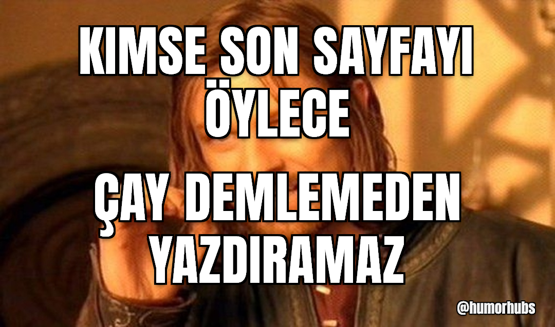 Son sayfa öyle kolayca — yazdırılmaz işte