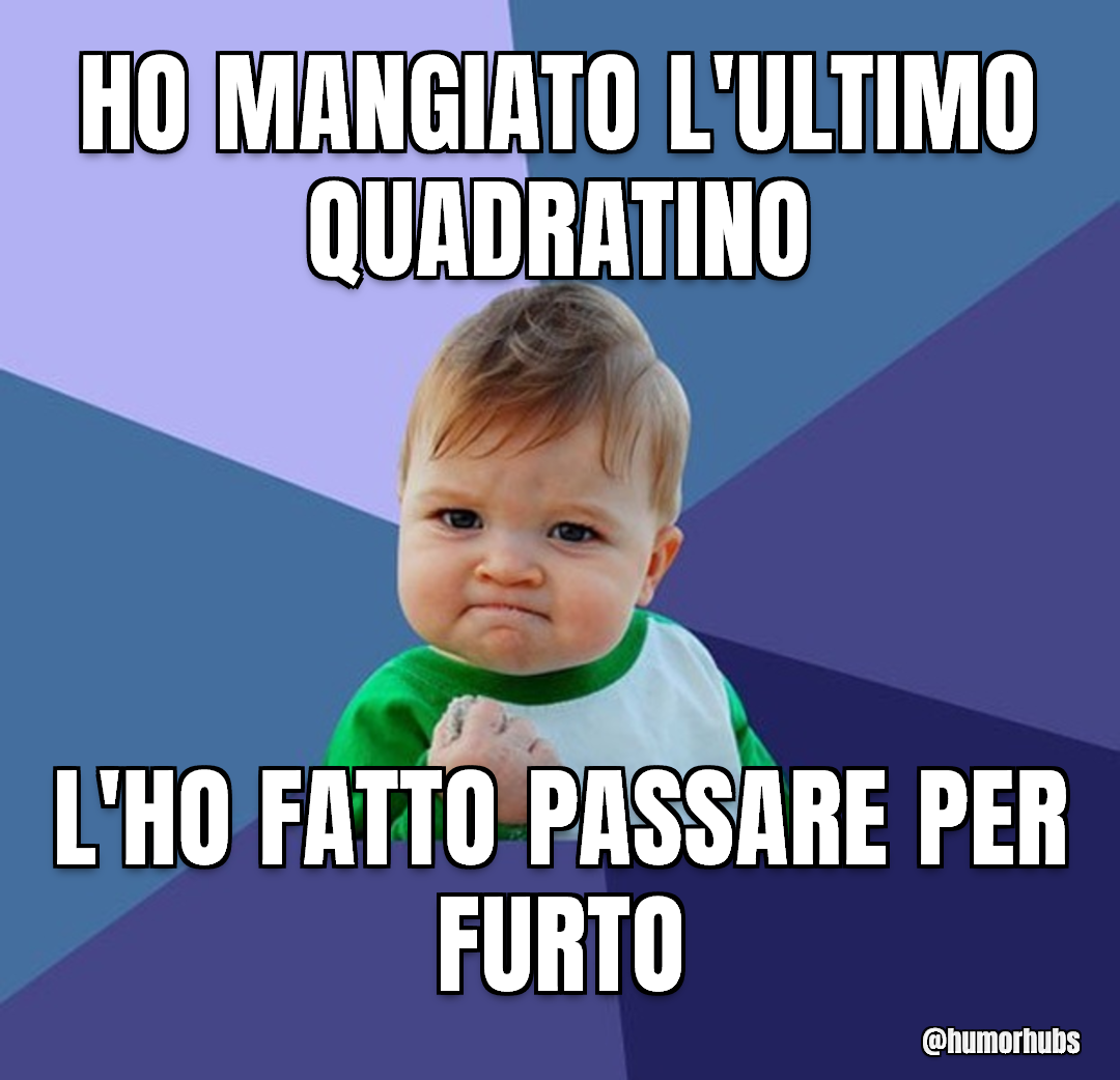 Ho mangiato l'ultimo quadratino — detto che era già finito